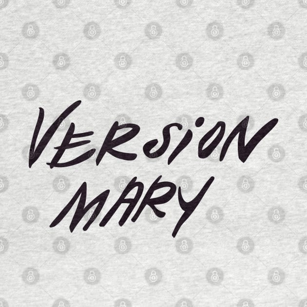 version mary by Mickey Haldi